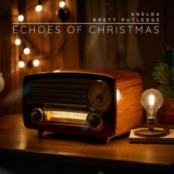 Brett Rutledge and Anelda - Echoes of Christmas EP